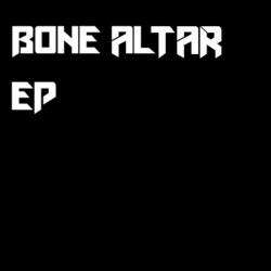 Bone Altar : Bone Altar EP